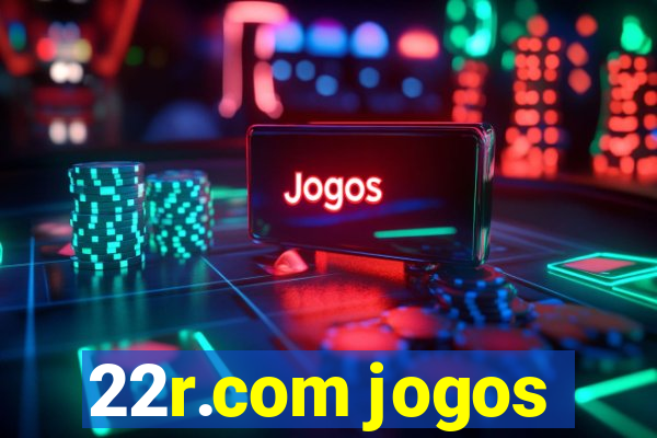 22r.com jogos